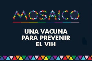 Mosaico: Ensayo de una vacuna para prevenir el VIH